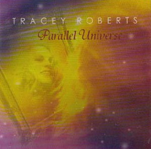 Tracey Roberts- Parallel Universe